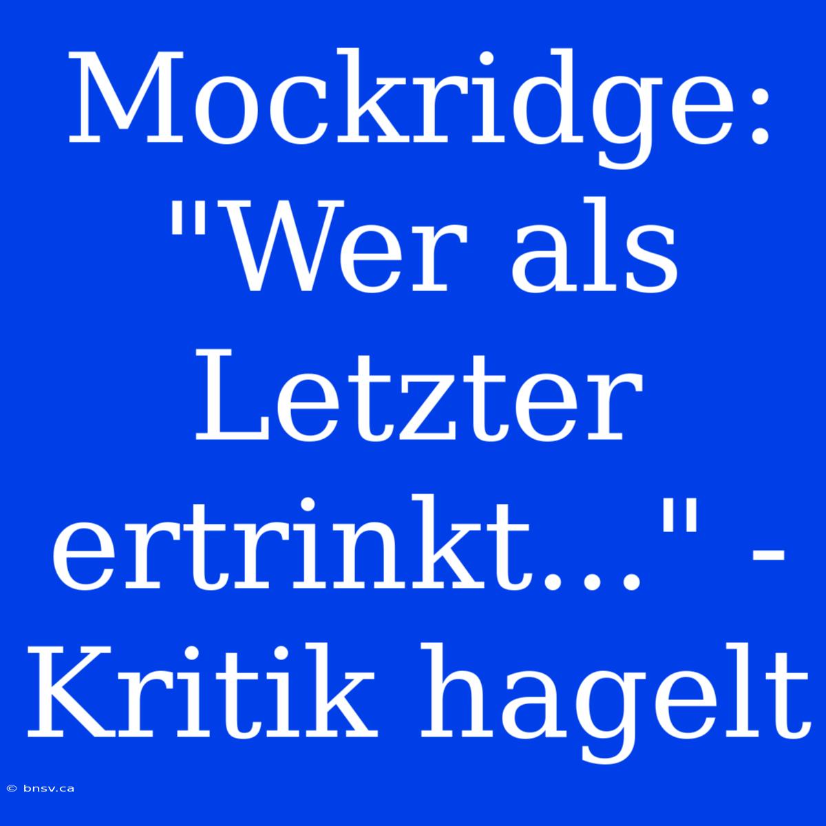 Mockridge: 