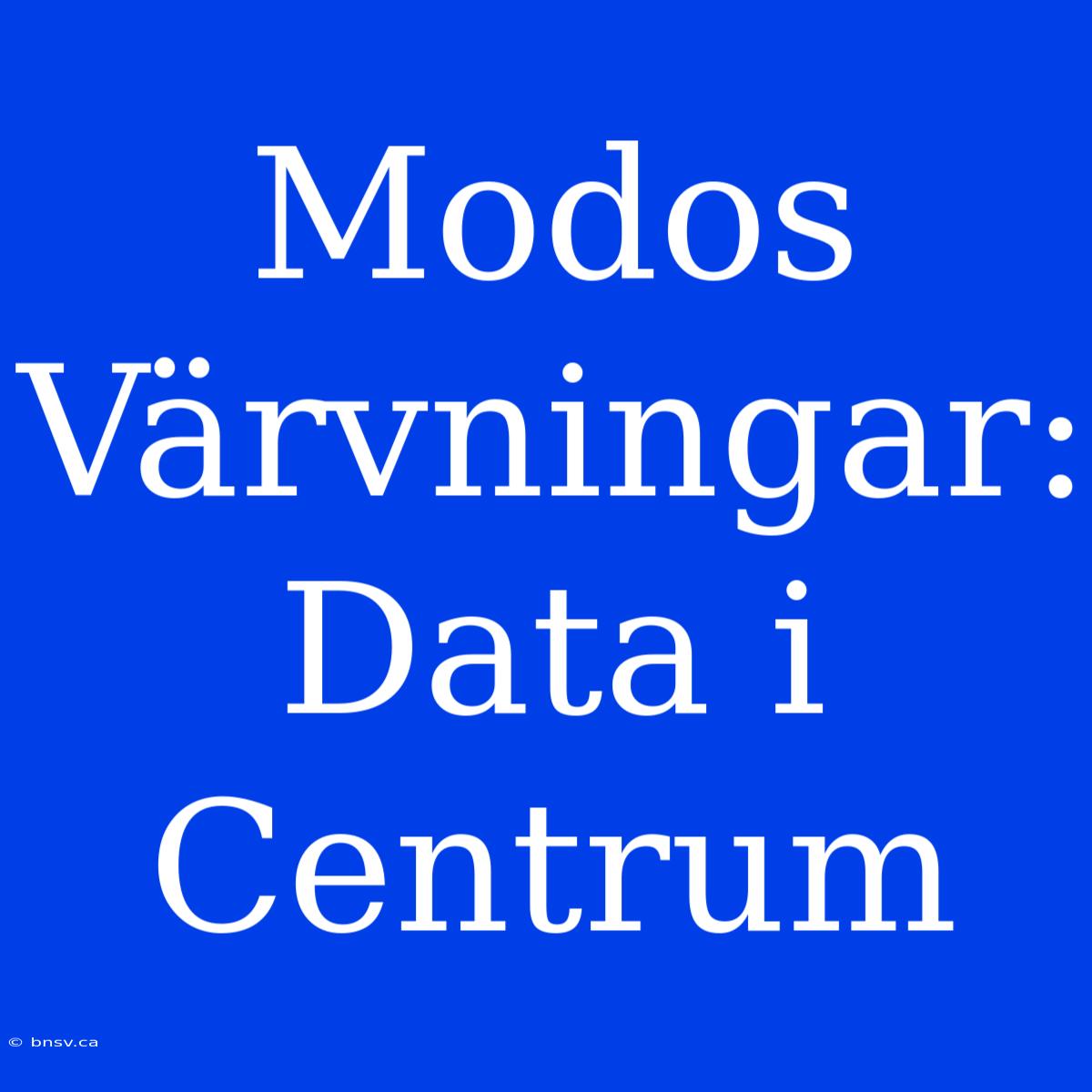 Modos Värvningar: Data I Centrum