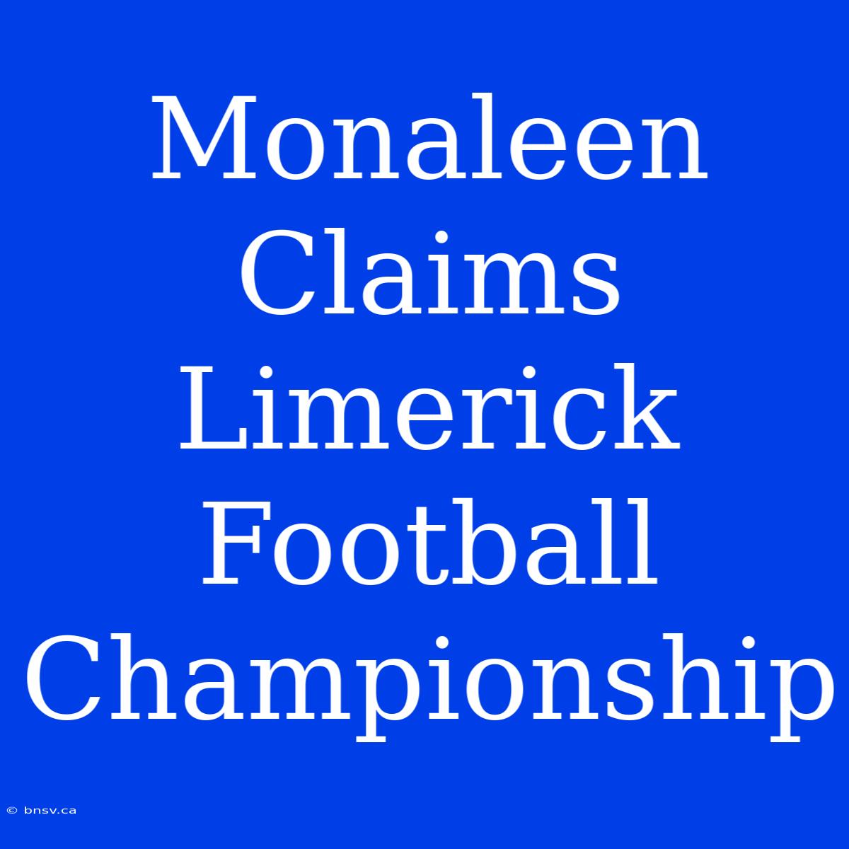 Monaleen Claims Limerick Football Championship