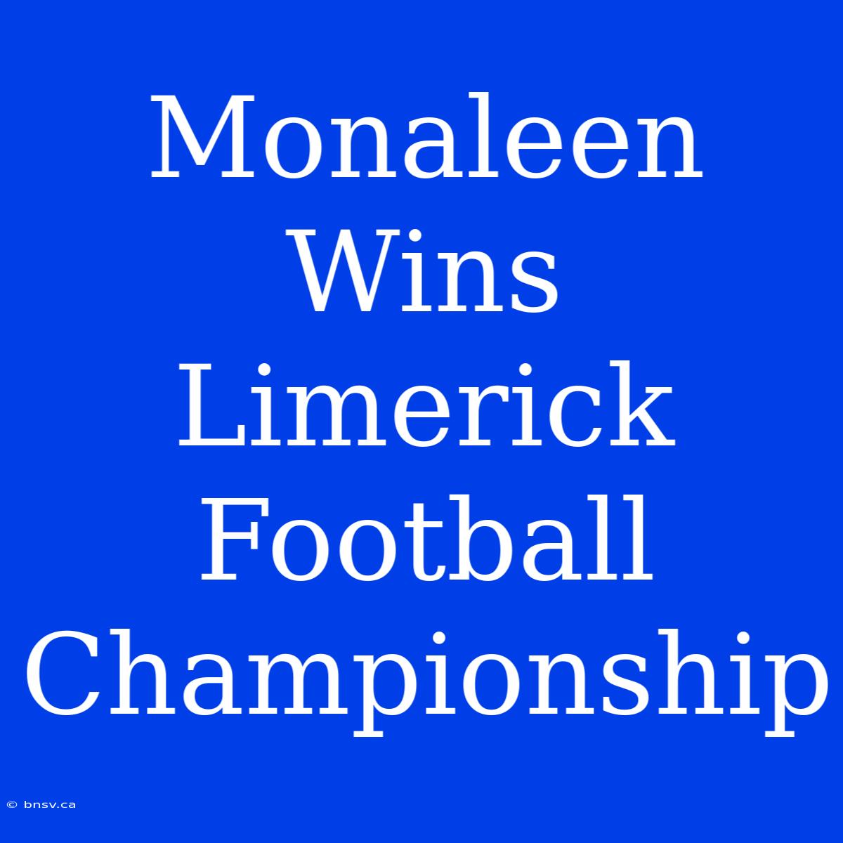 Monaleen Wins Limerick Football Championship