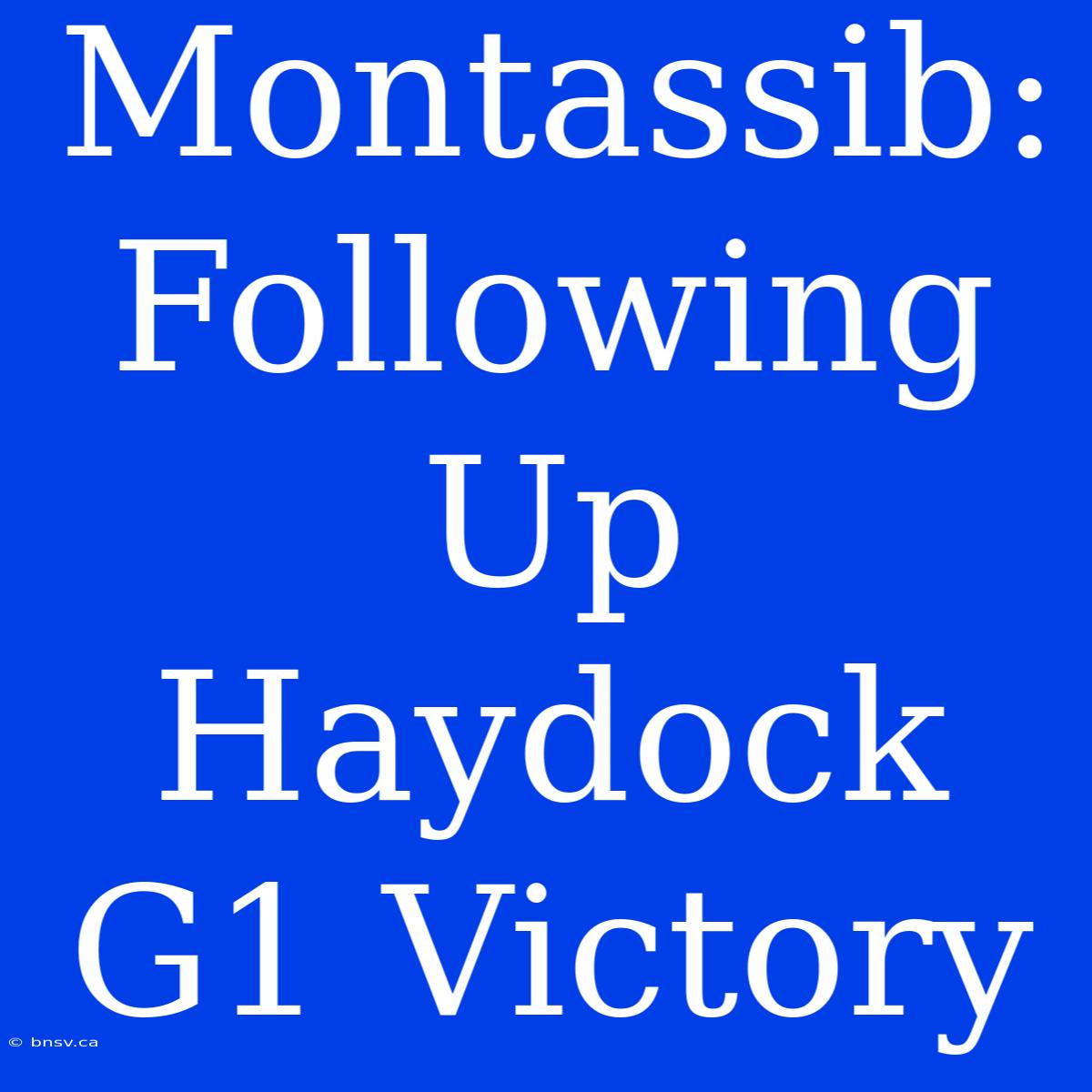 Montassib:  Following Up Haydock G1 Victory