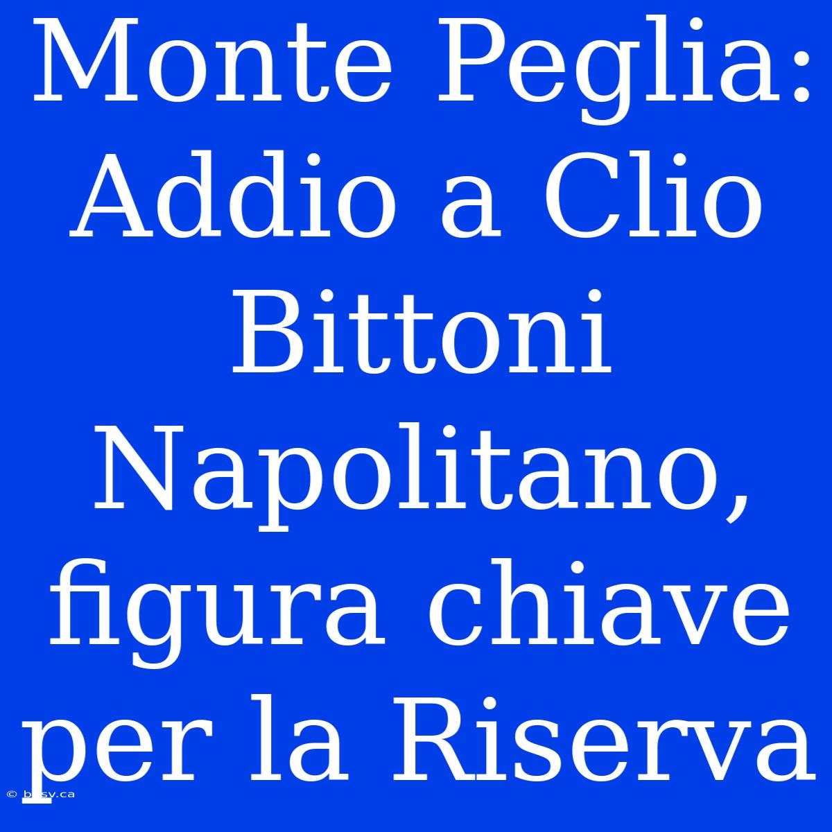 Monte Peglia: Addio A Clio Bittoni Napolitano, Figura Chiave Per La Riserva