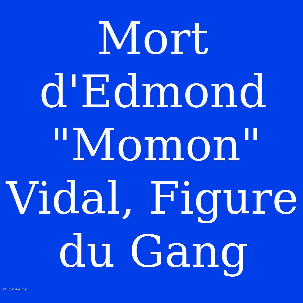 Mort D'Edmond 