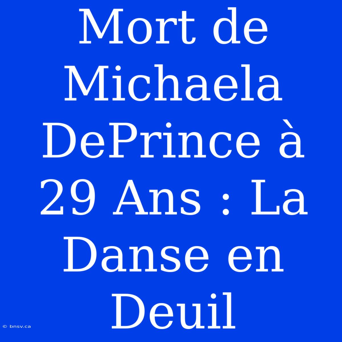 Mort De Michaela DePrince À 29 Ans : La Danse En Deuil