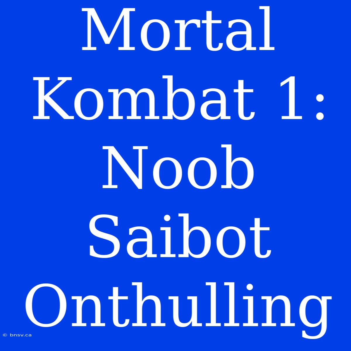 Mortal Kombat 1: Noob Saibot Onthulling