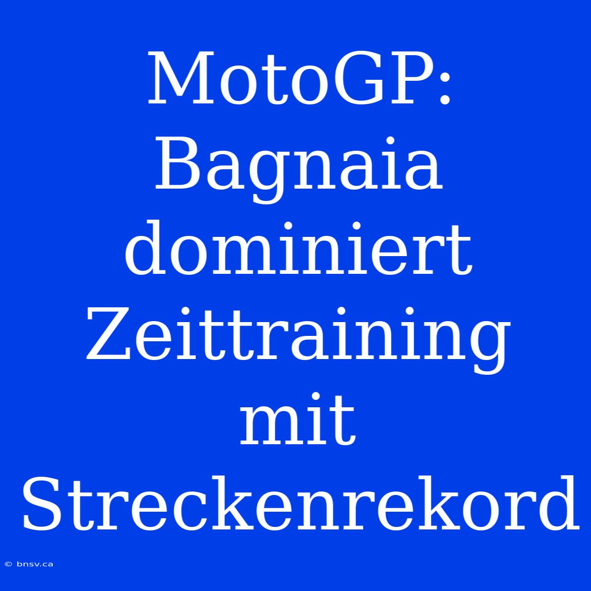 MotoGP: Bagnaia Dominiert Zeittraining Mit Streckenrekord