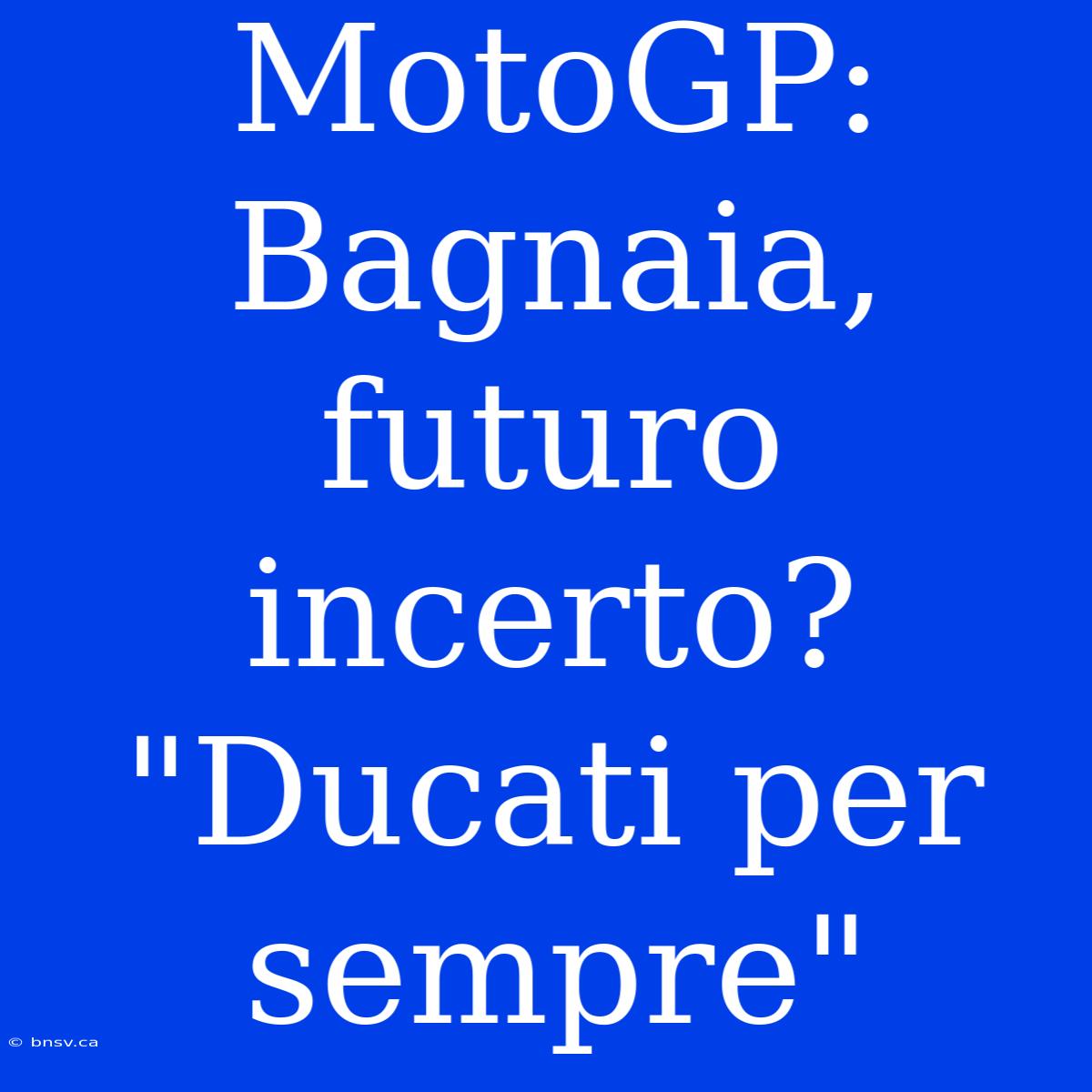 MotoGP: Bagnaia, Futuro Incerto? 