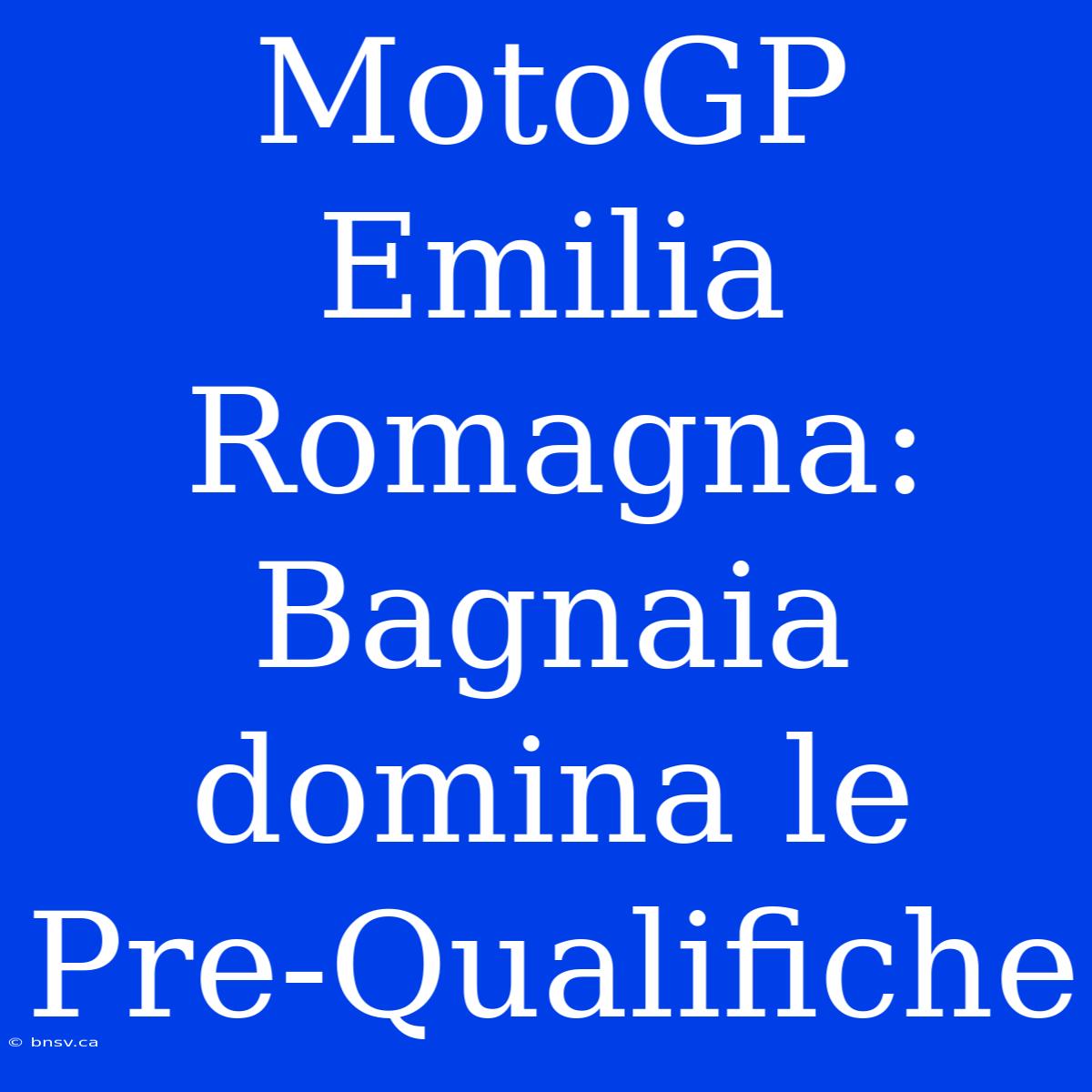 MotoGP Emilia Romagna: Bagnaia Domina Le Pre-Qualifiche