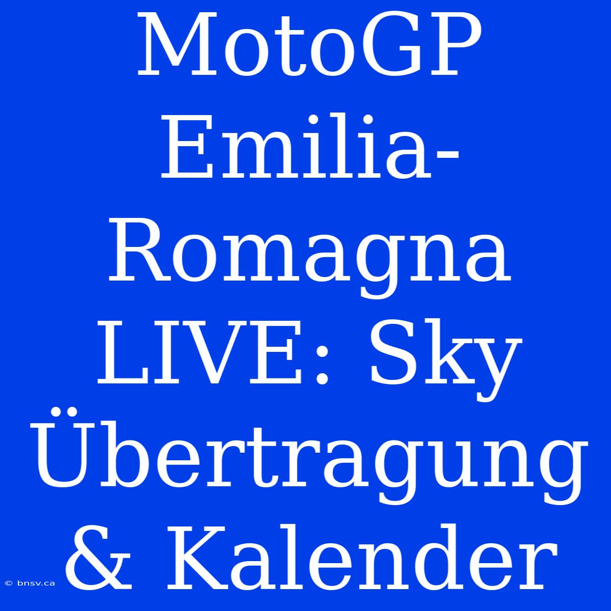 MotoGP Emilia-Romagna LIVE: Sky Übertragung & Kalender