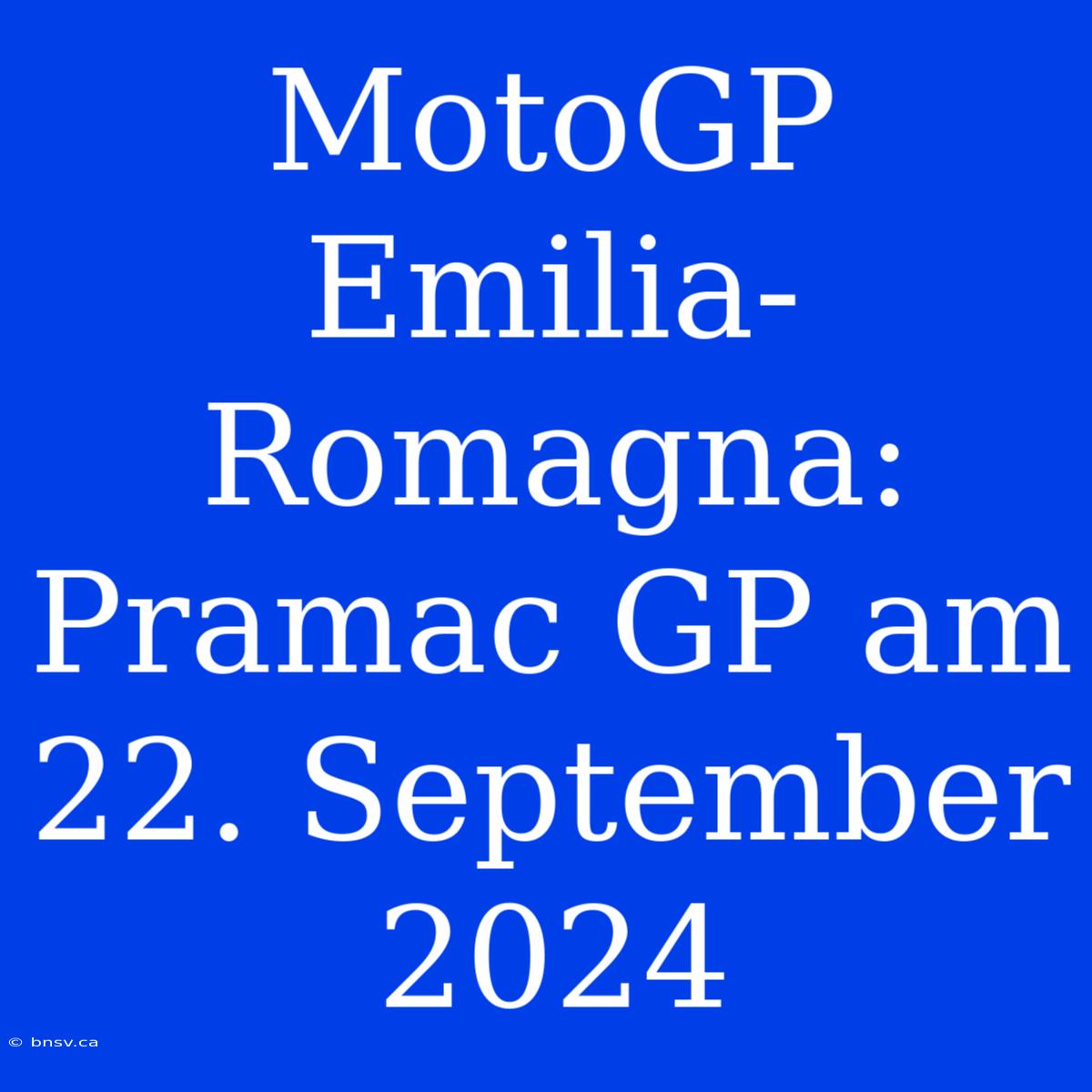 MotoGP Emilia-Romagna: Pramac GP Am 22. September 2024