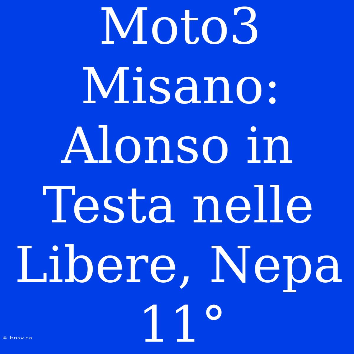 Moto3 Misano: Alonso In Testa Nelle Libere, Nepa 11°