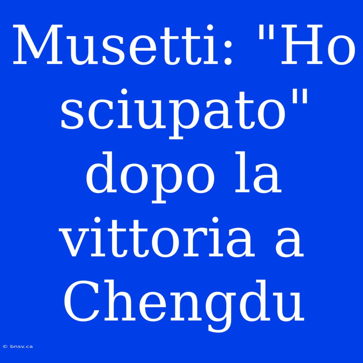 Musetti: 