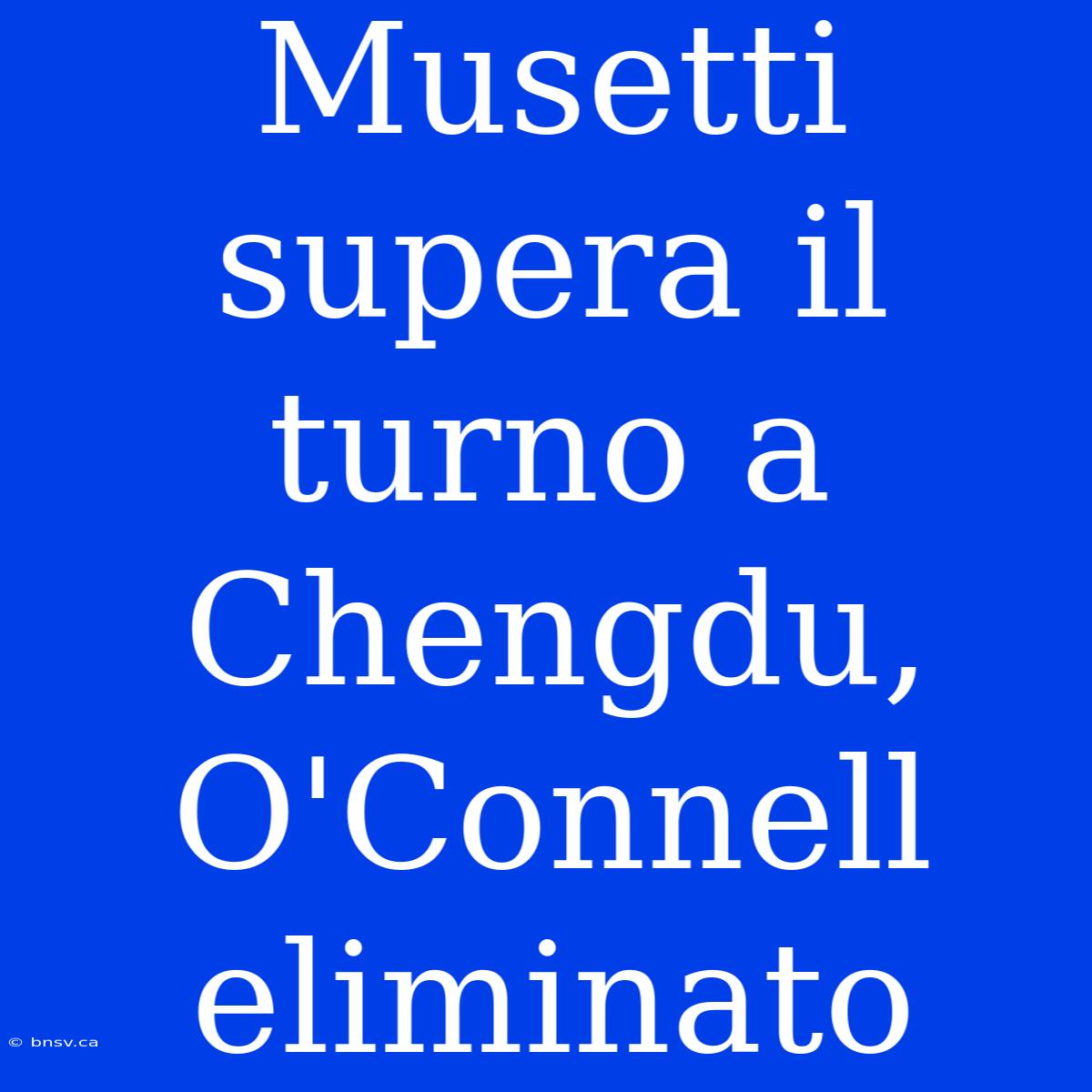 Musetti Supera Il Turno A Chengdu, O'Connell Eliminato