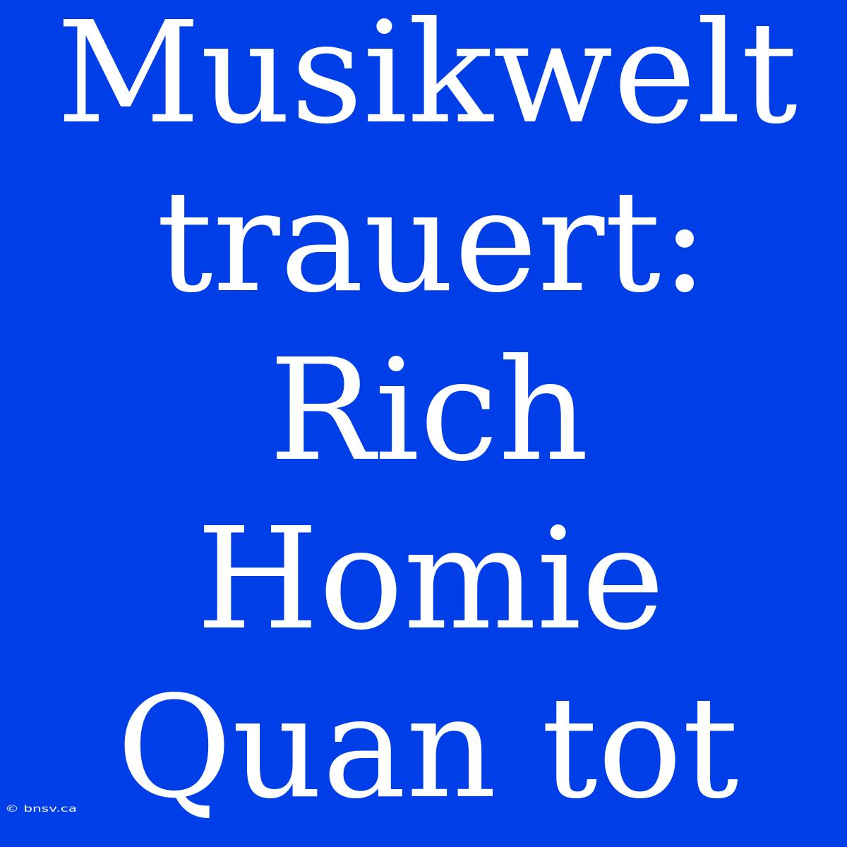 Musikwelt Trauert: Rich Homie Quan Tot