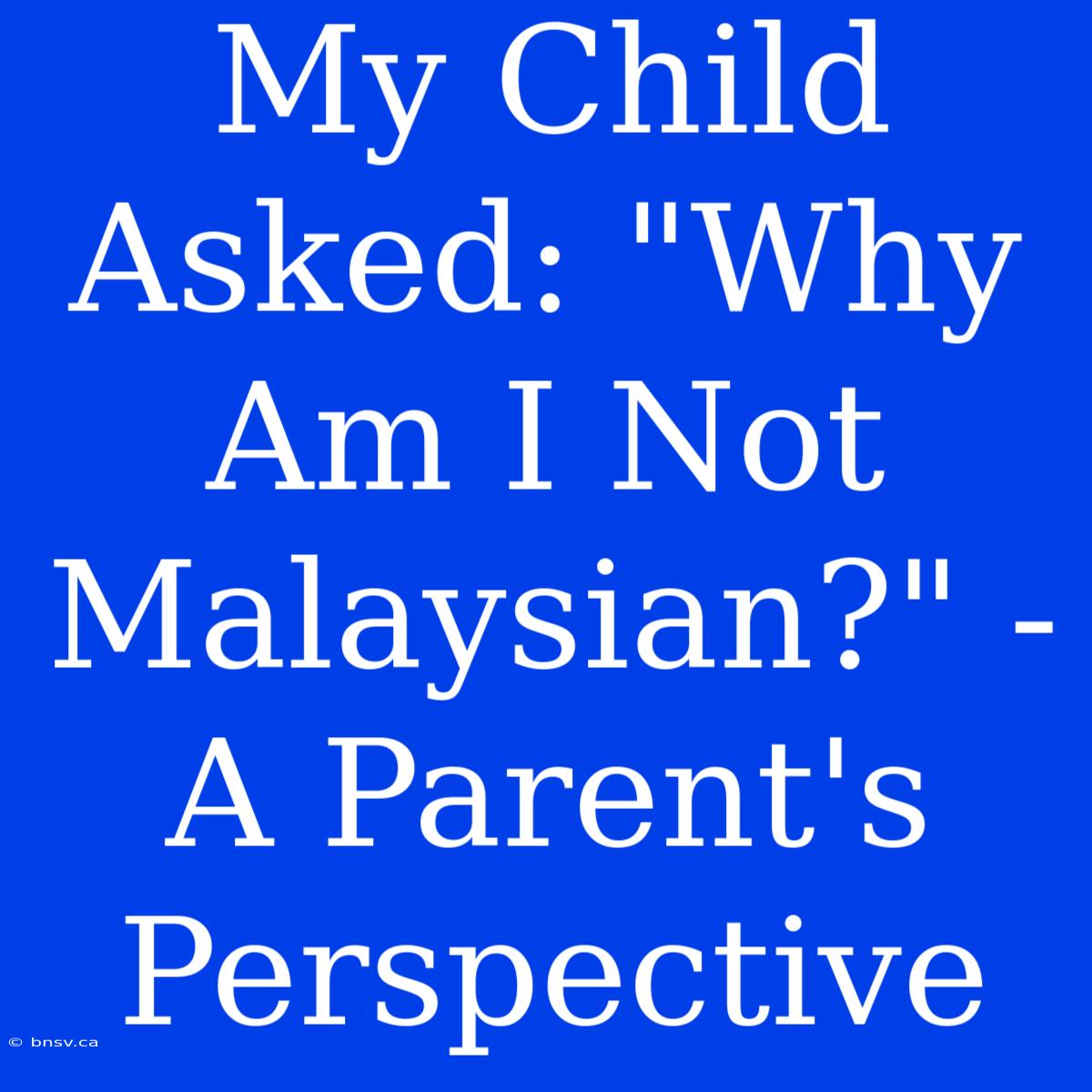 My Child Asked: 