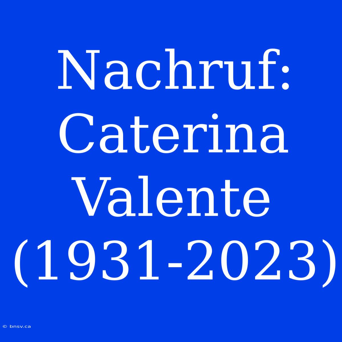 Nachruf: Caterina Valente (1931-2023)