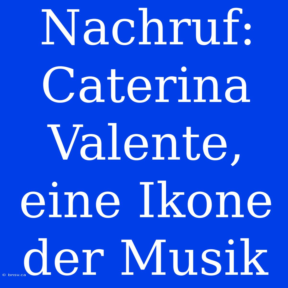 Nachruf: Caterina Valente, Eine Ikone Der Musik