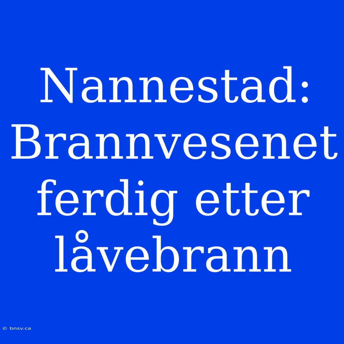 Nannestad: Brannvesenet Ferdig Etter Låvebrann