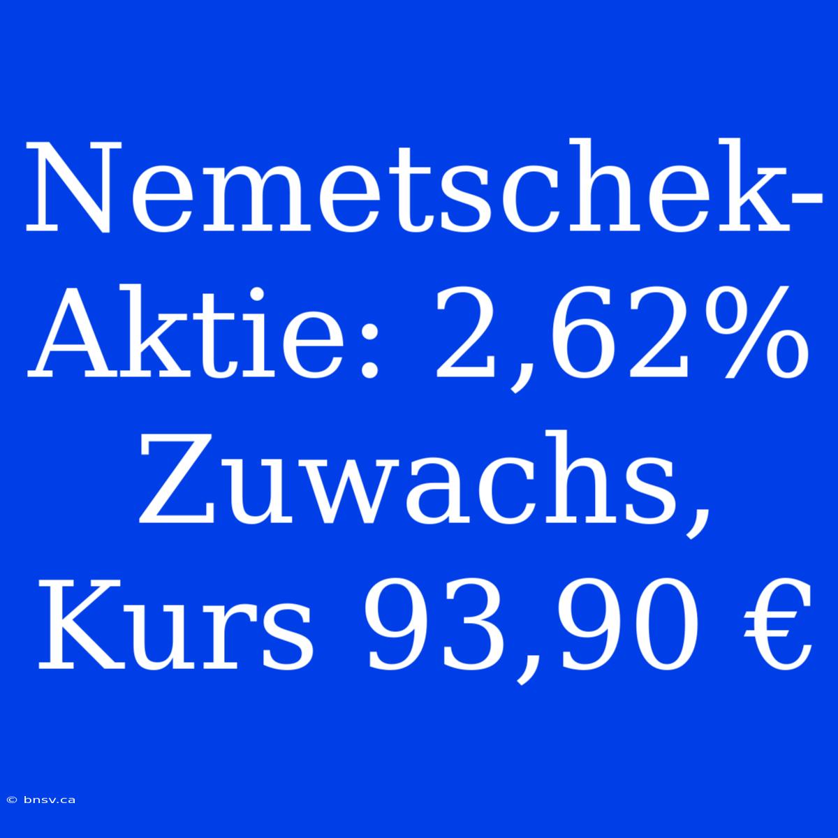 Nemetschek-Aktie: 2,62% Zuwachs, Kurs 93,90 €