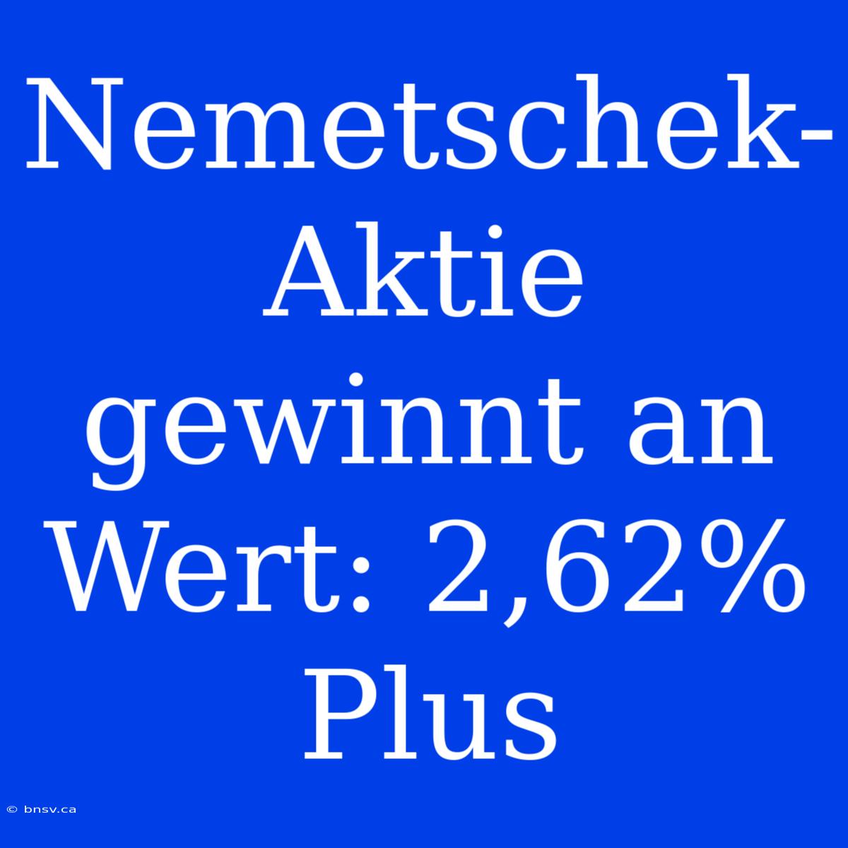 Nemetschek-Aktie Gewinnt An Wert: 2,62% Plus