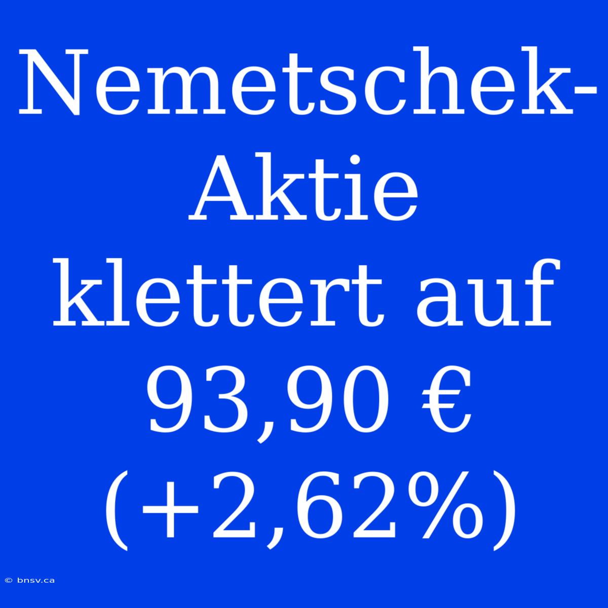 Nemetschek-Aktie Klettert Auf 93,90 € (+2,62%)