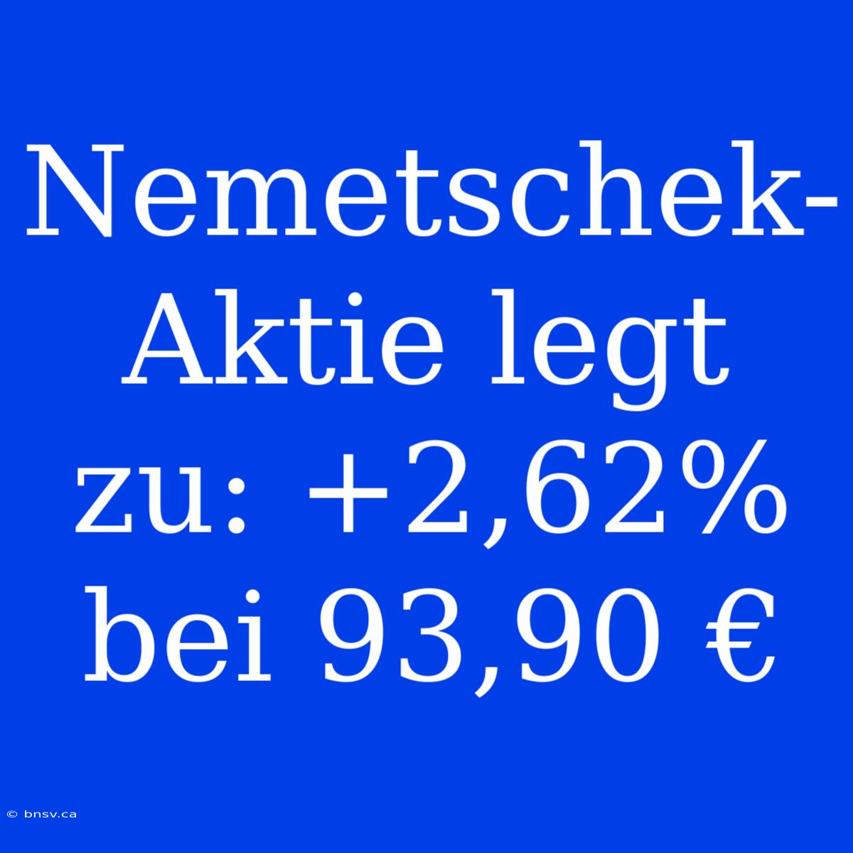 Nemetschek-Aktie Legt Zu: +2,62% Bei 93,90 €