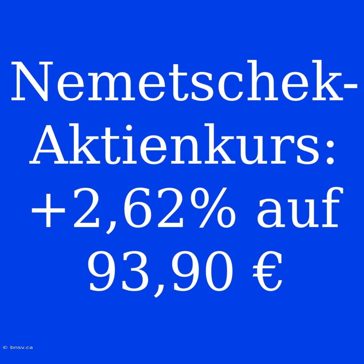 Nemetschek-Aktienkurs: +2,62% Auf 93,90 €