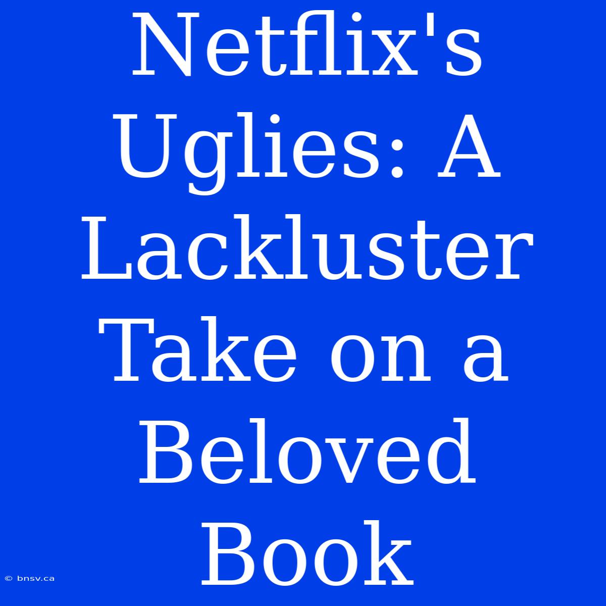 Netflix's Uglies: A Lackluster Take On A Beloved Book