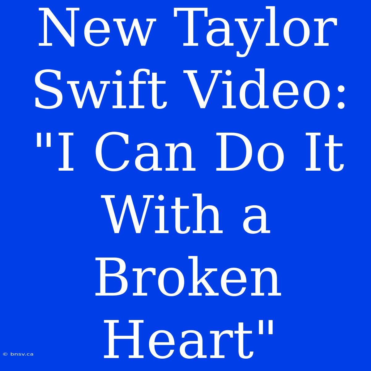 New Taylor Swift Video: 