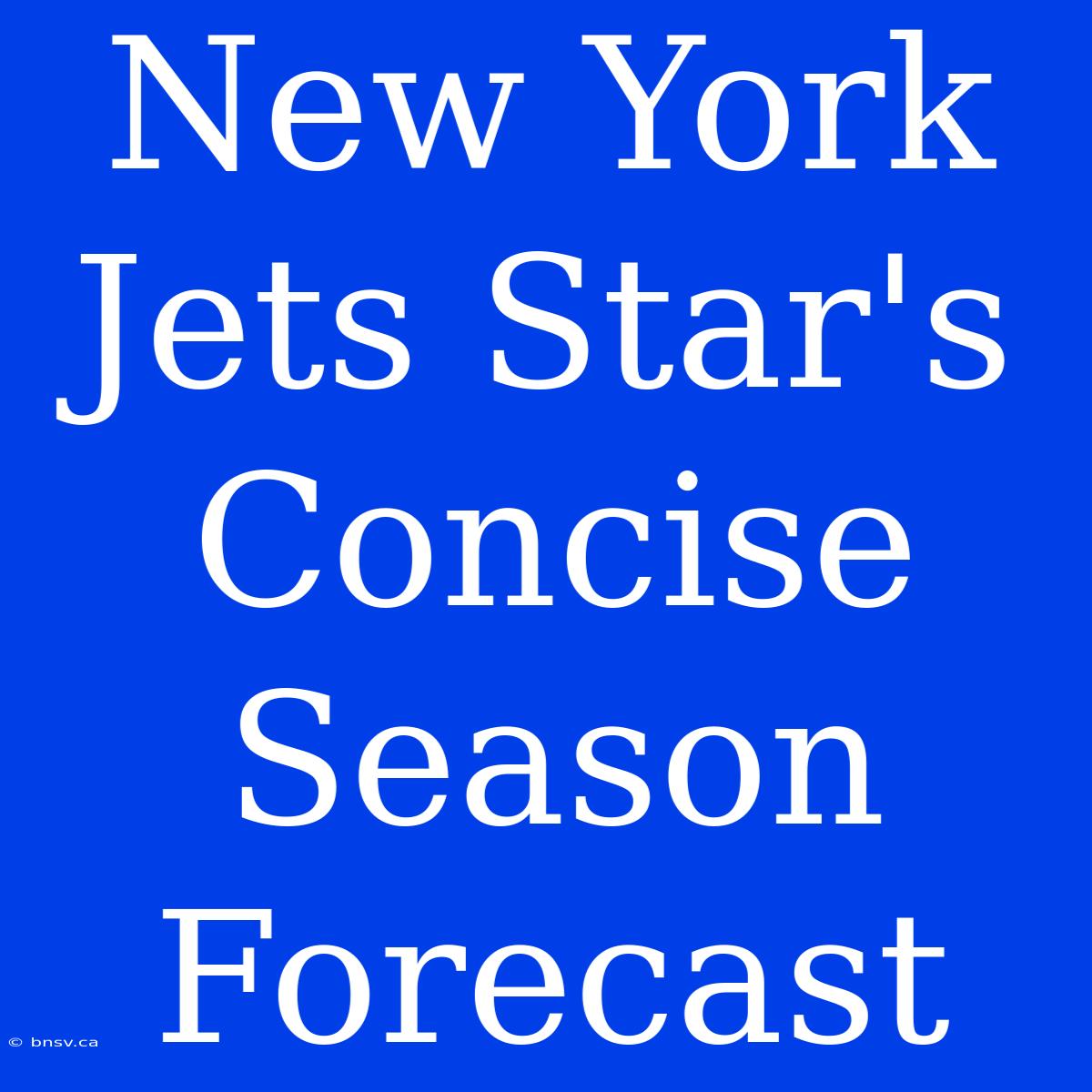 New York Jets Star's Concise Season Forecast