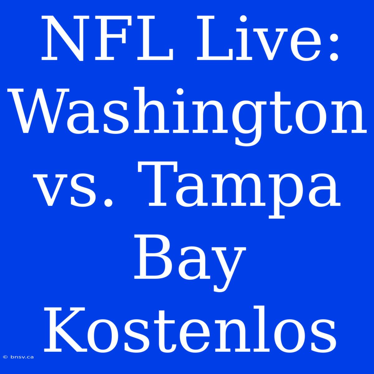 NFL Live: Washington Vs. Tampa Bay Kostenlos