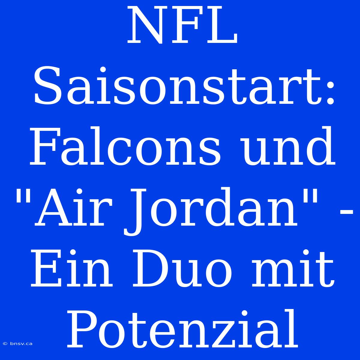 NFL Saisonstart: Falcons Und 