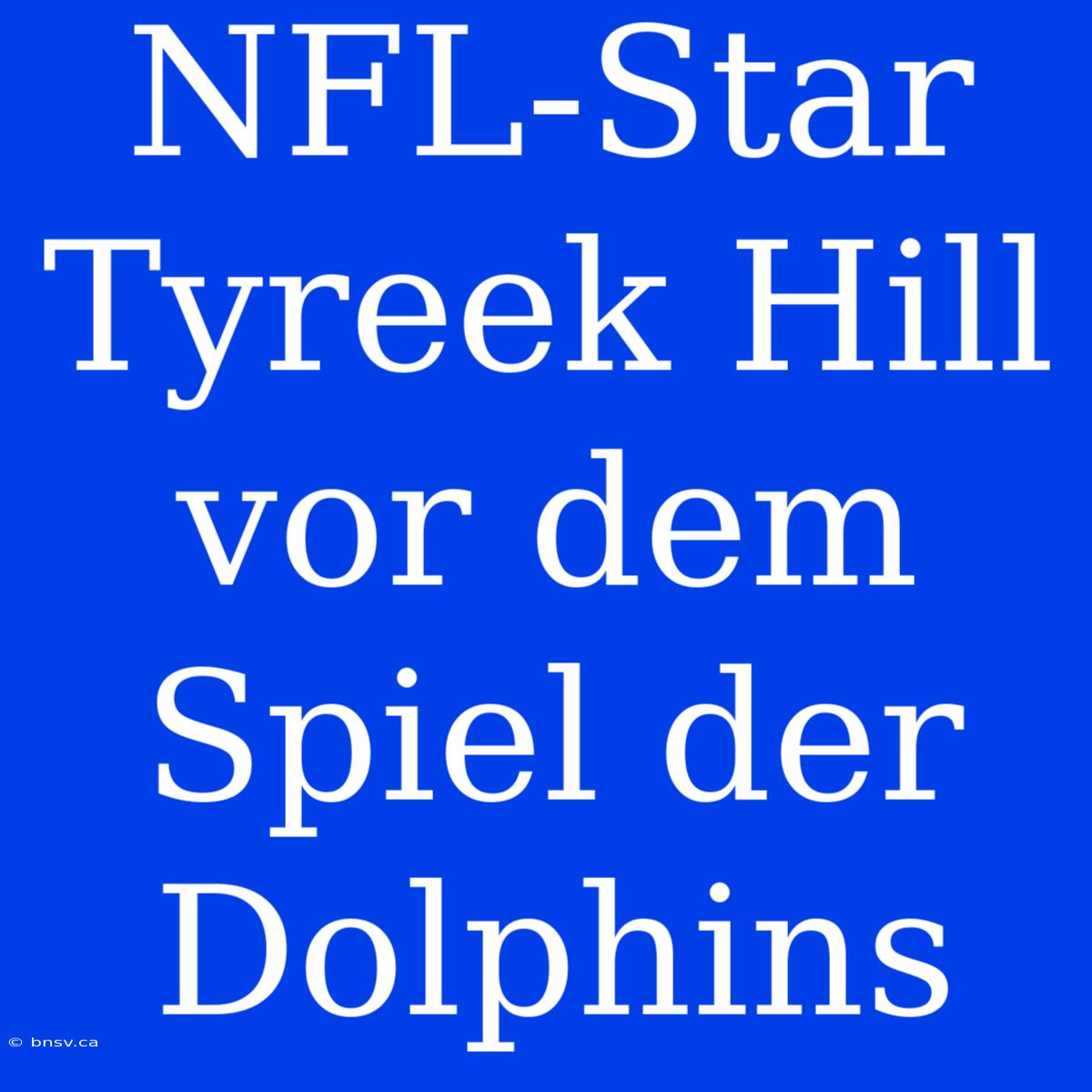 NFL-Star Tyreek Hill Vor Dem Spiel Der Dolphins