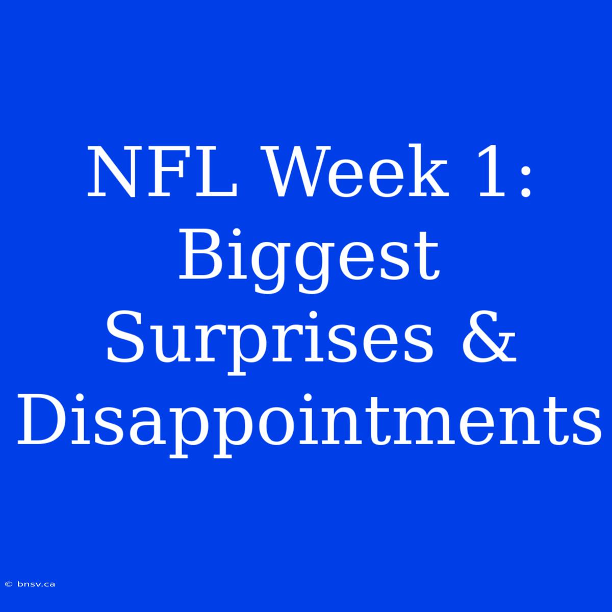 NFL Week 1: Biggest Surprises & Disappointments