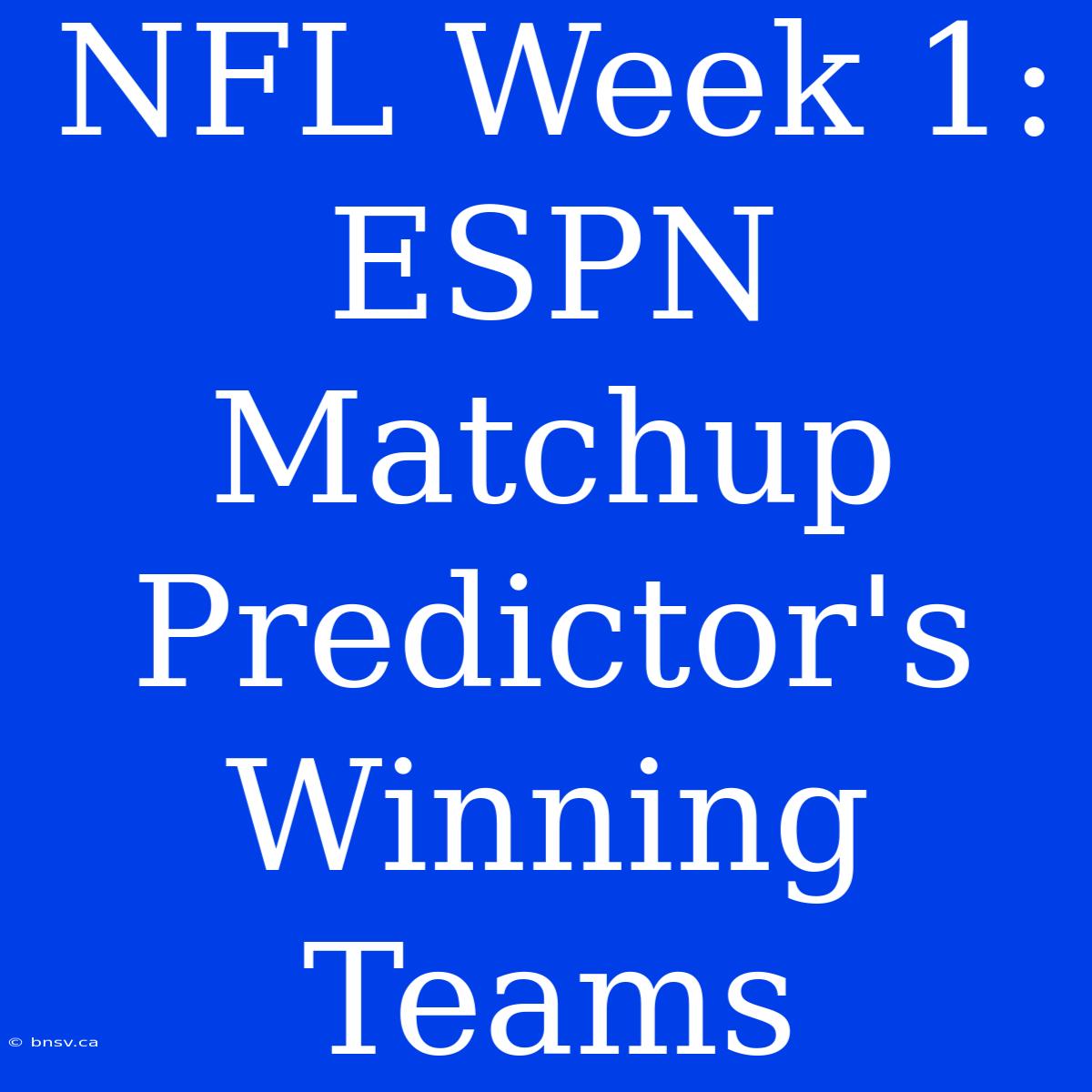 NFL Week 1: ESPN Matchup Predictor's Winning Teams