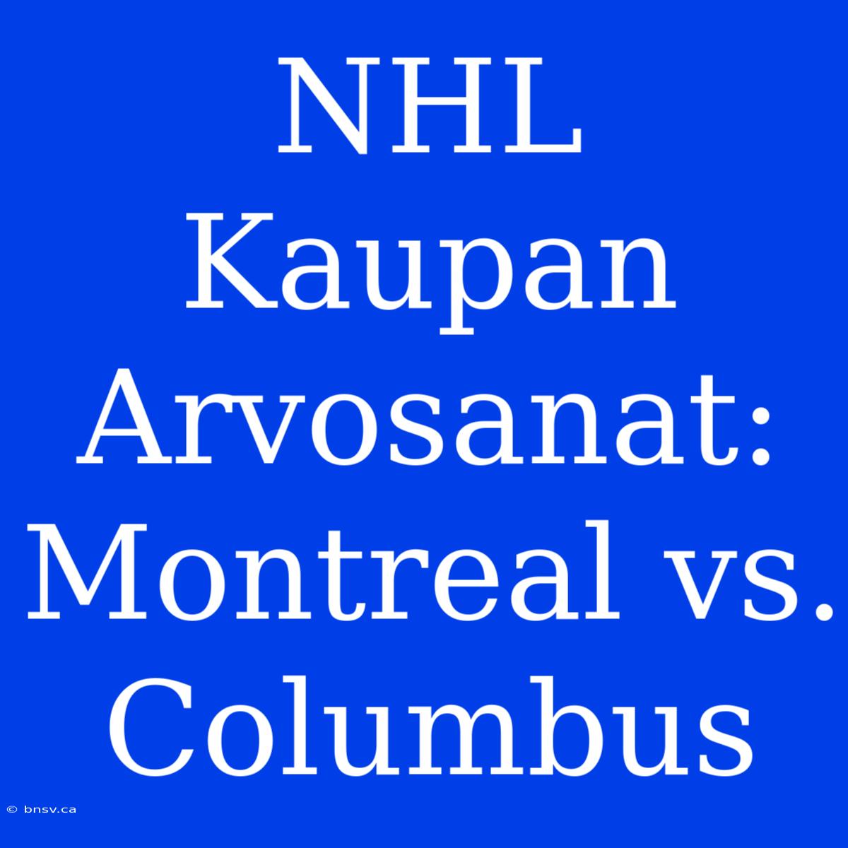 NHL Kaupan Arvosanat: Montreal Vs. Columbus