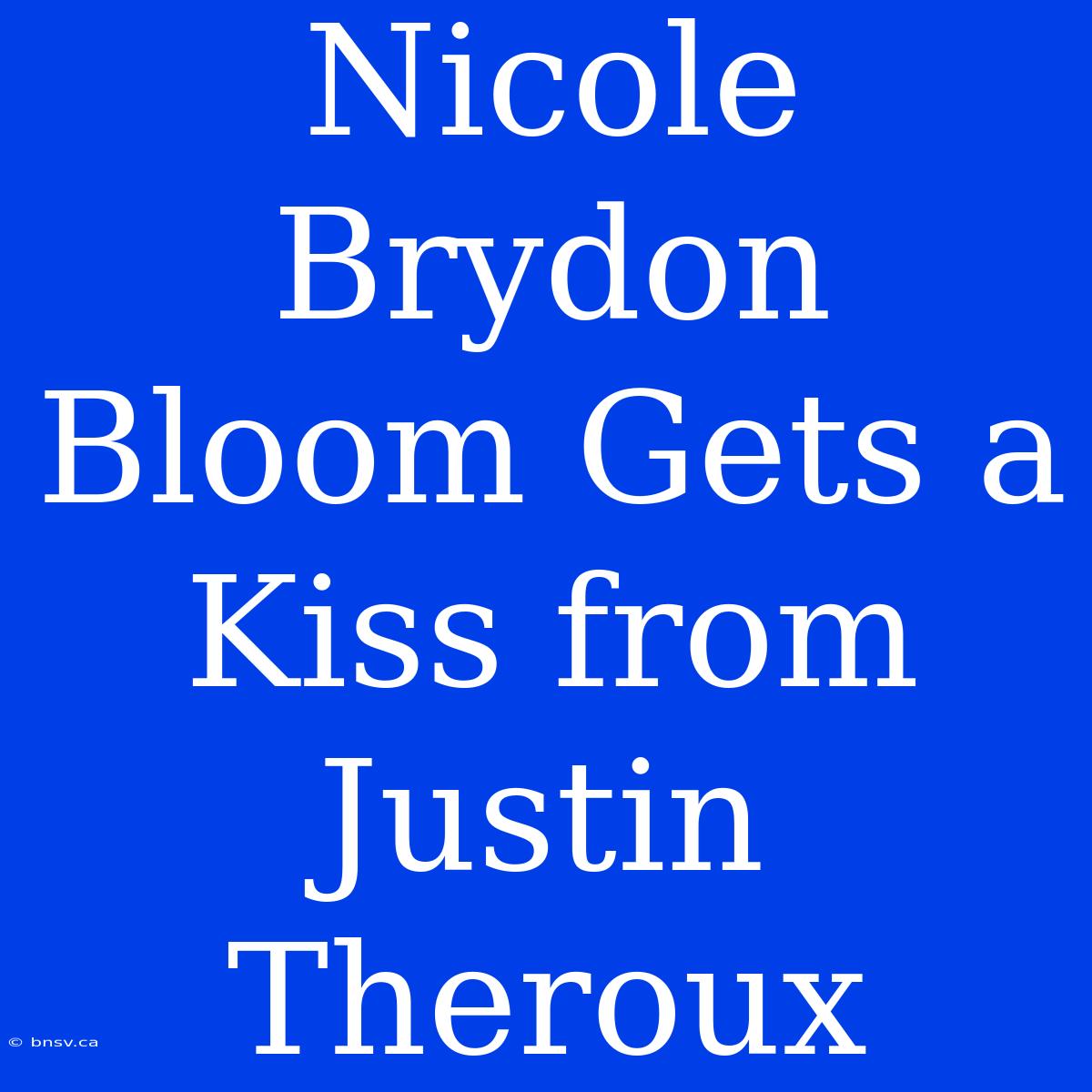 Nicole Brydon Bloom Gets A Kiss From Justin Theroux