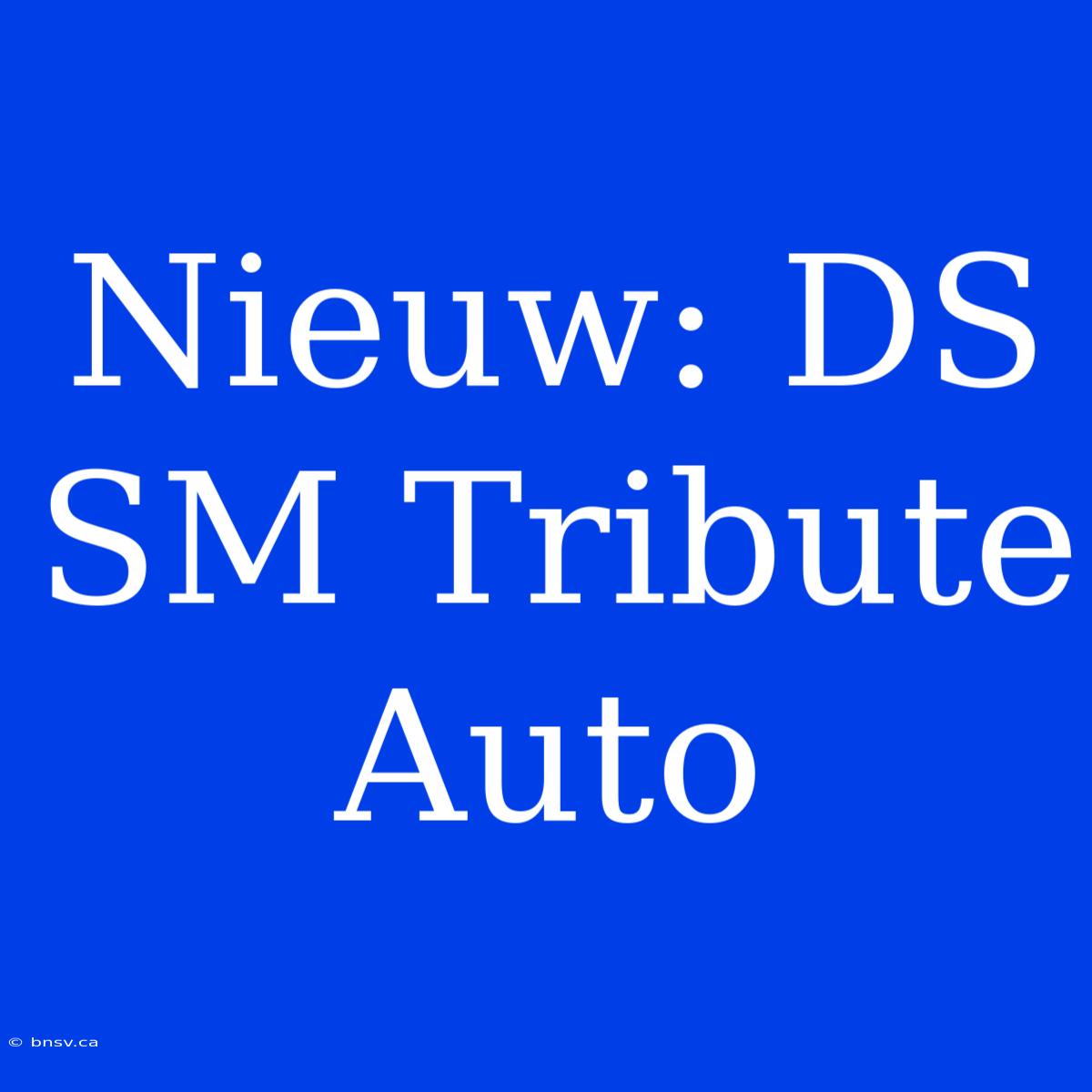 Nieuw: DS SM Tribute Auto