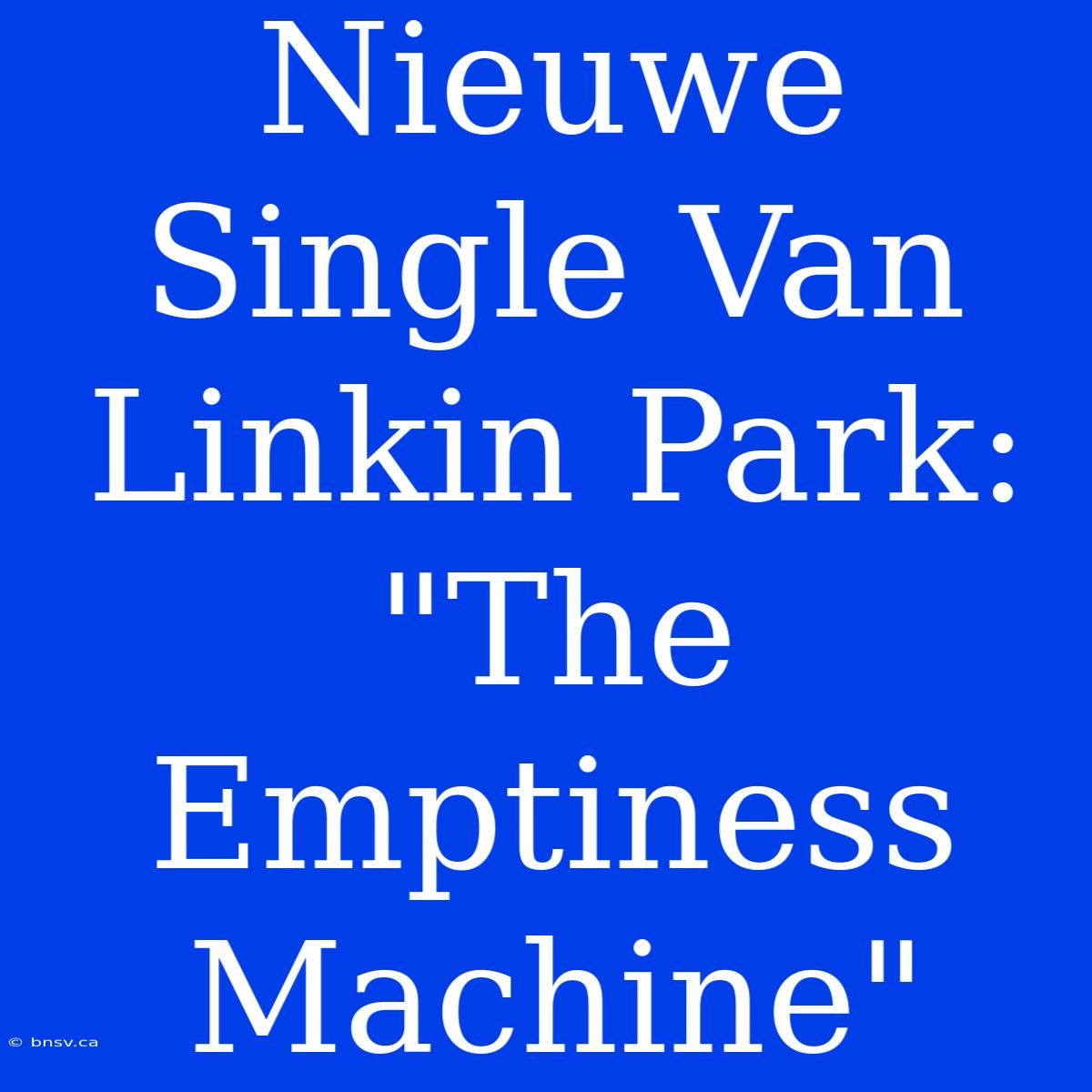 Nieuwe Single Van Linkin Park: 