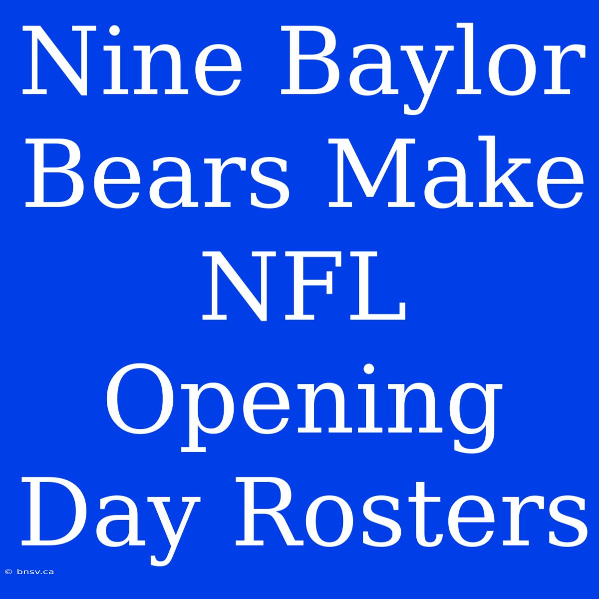 Nine Baylor Bears Make NFL Opening Day Rosters