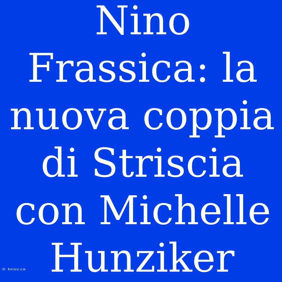 Nino Frassica: La Nuova Coppia Di Striscia Con Michelle Hunziker