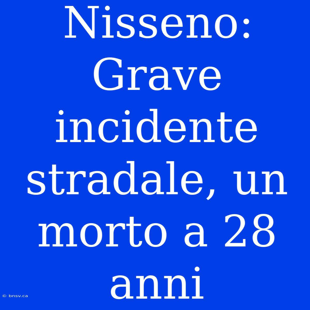 Nisseno: Grave Incidente Stradale, Un Morto A 28 Anni