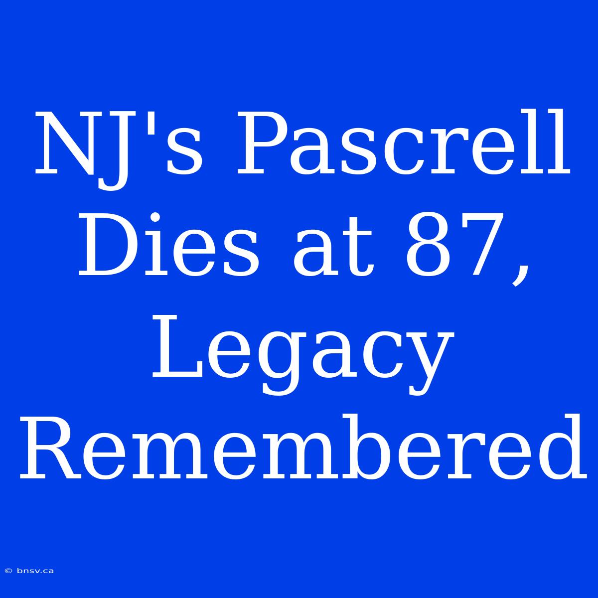 NJ's Pascrell Dies At 87, Legacy Remembered