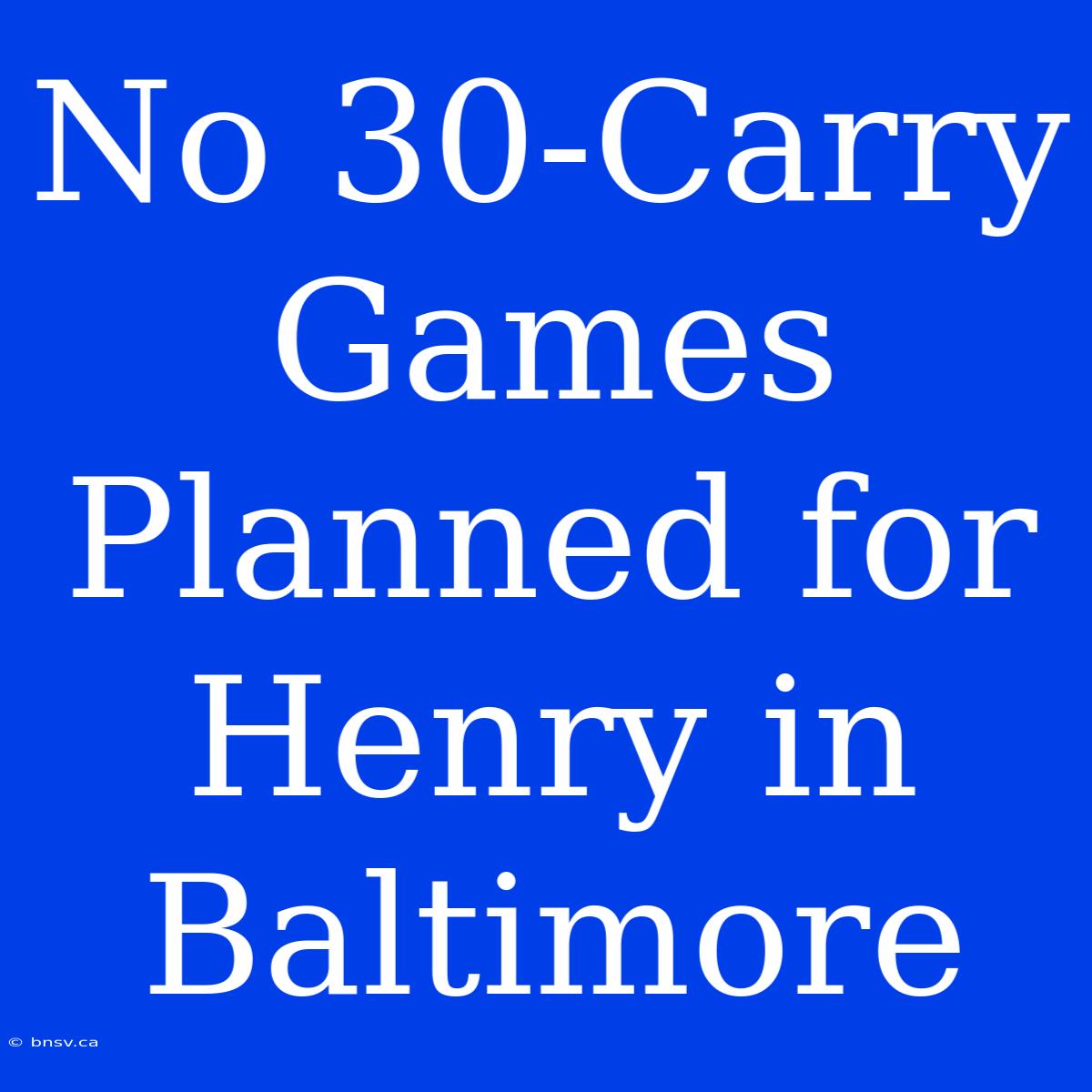 No 30-Carry Games Planned For Henry In Baltimore