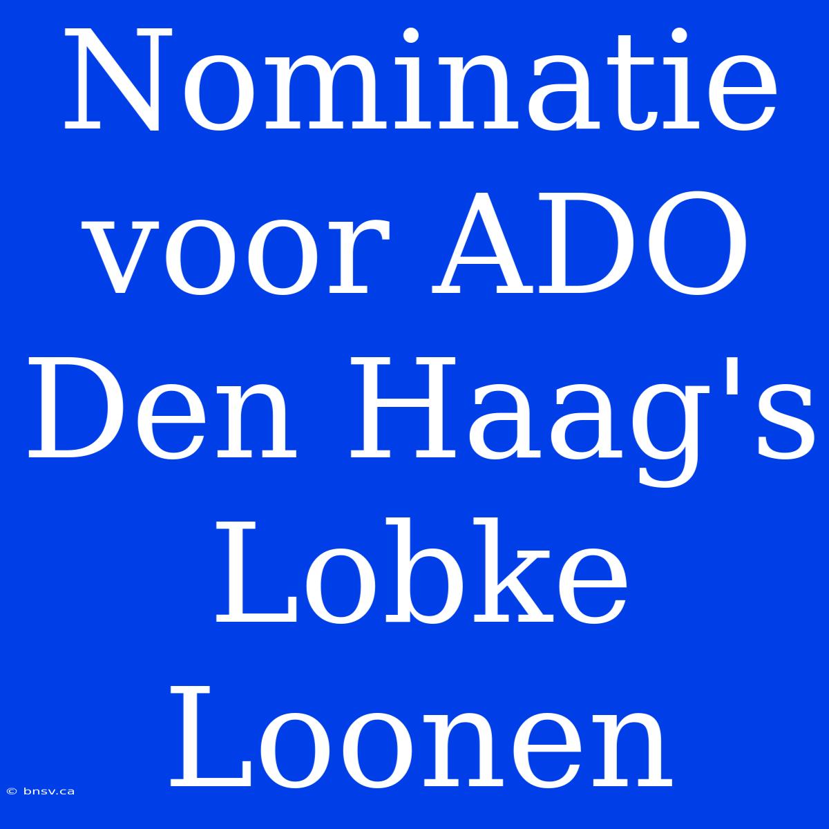 Nominatie Voor ADO Den Haag's Lobke Loonen