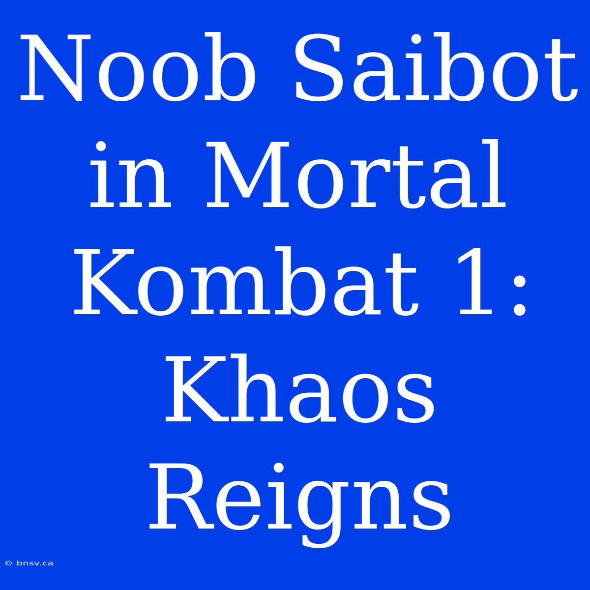 Noob Saibot In Mortal Kombat 1: Khaos Reigns