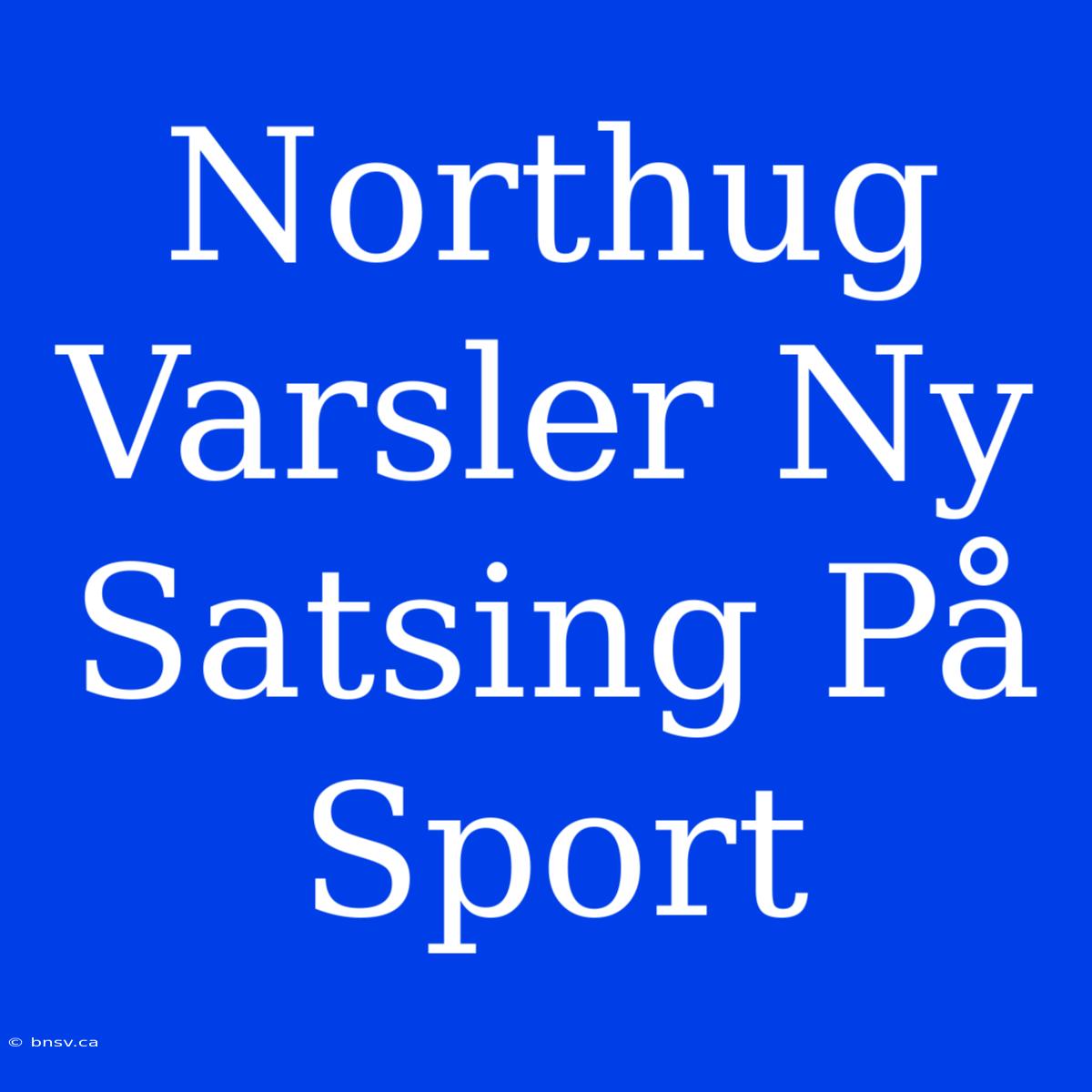 Northug Varsler Ny Satsing På Sport