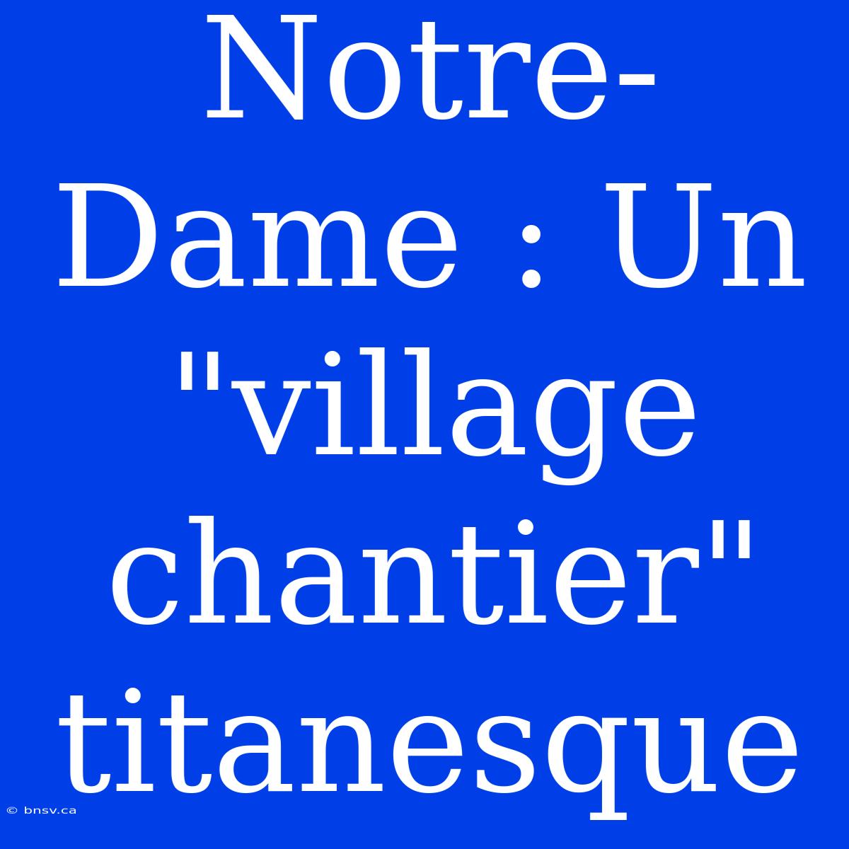 Notre-Dame : Un 