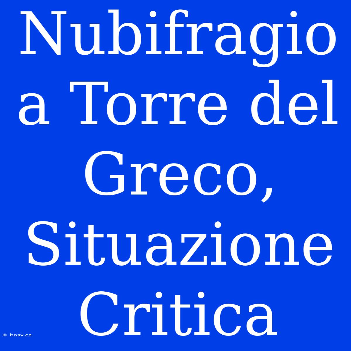 Nubifragio A Torre Del Greco, Situazione Critica