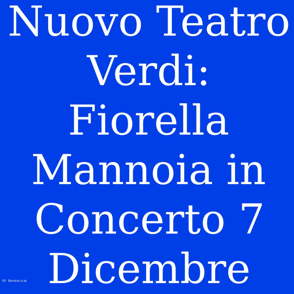 Nuovo Teatro Verdi: Fiorella Mannoia In Concerto 7 Dicembre